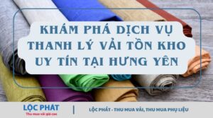 thanh lý vải tồn kho Hưng Yên