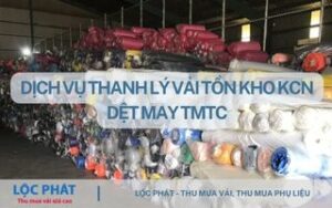 thanh lý vải tồn kho KCN Dệt may TMTC