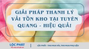 thanh lý vải tồn kho Tuyên Quang