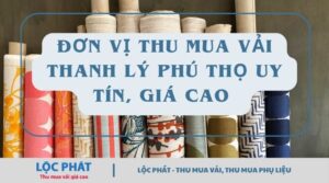 thu mua vải thanh lý Phú Thọ