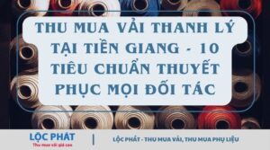 thu mua vải thanh lý Tiền Giang
