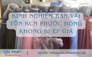 thu mua vải tồn KCN Phước Đông